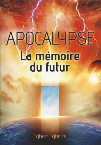 APOCALYPSE LA MEMOIRE DU FUTUR