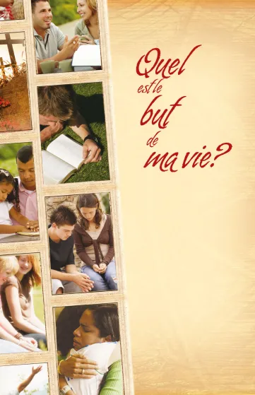QUEL EST LE BUT DE MA VIE?