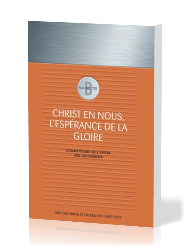 CHRIST EN NOUS L'ESPERANCE DE LA GLOIRE COMM.EPITRE COLOSSIENS