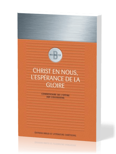 CHRIST EN NOUS L'ESPERANCE DE LA GLOIRE COMM.EPITRE COLOSSIENS