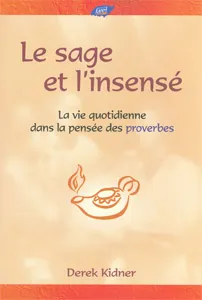 SAGE ET L'INSENSE (LE)