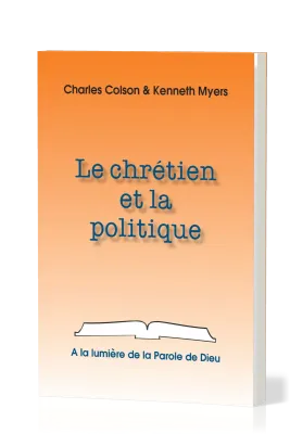 CHRETIEN ET LA POLITIQUE (LE)