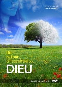 UN RETOUR A L'ESSENTIEL : DIEU - ENRICHIR MA VIE DE PRIERE