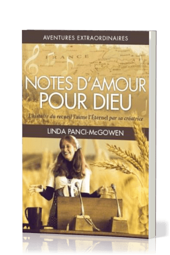 NOTES D'AMOUR POUR DIEU - L'HISTOIRE DU RECEUIL J'AIME L'ETERNEL PAR SA CREATRICE - AVENTURES EXTRA