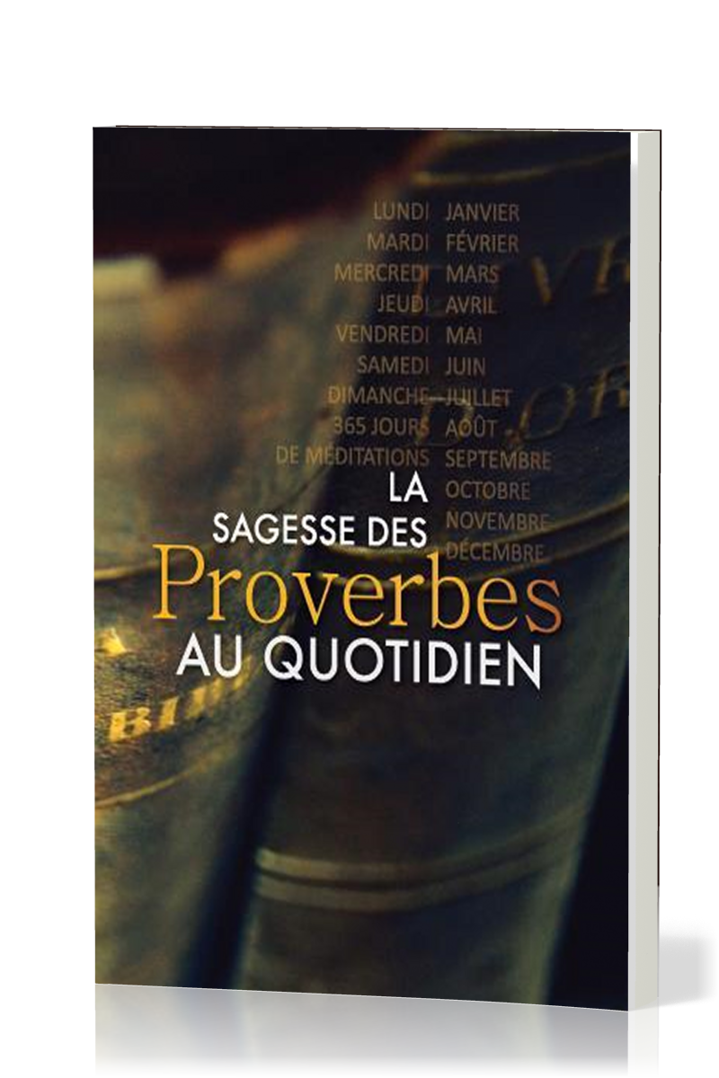 SAGESSE DES PROVERBES AU QUOTIDIEN