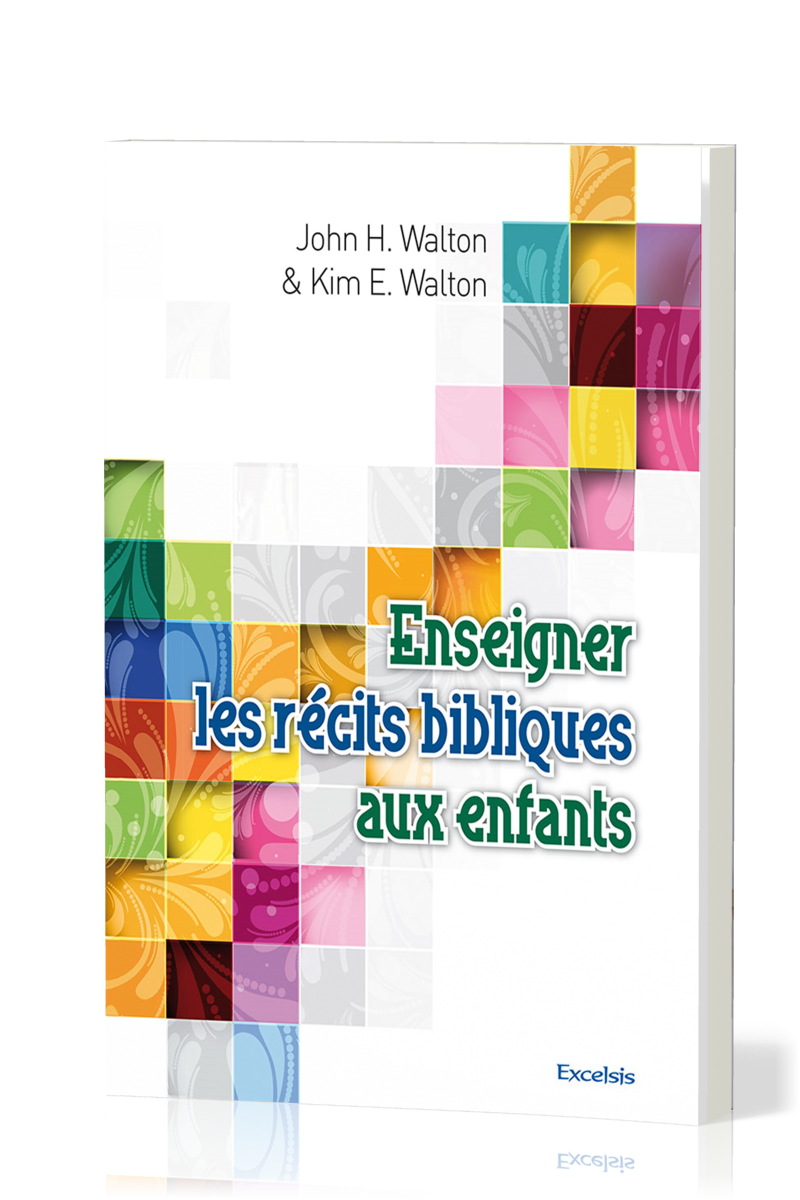 ENSEIGNER LES RECITS BIBLIQUES AUX ENFANTS