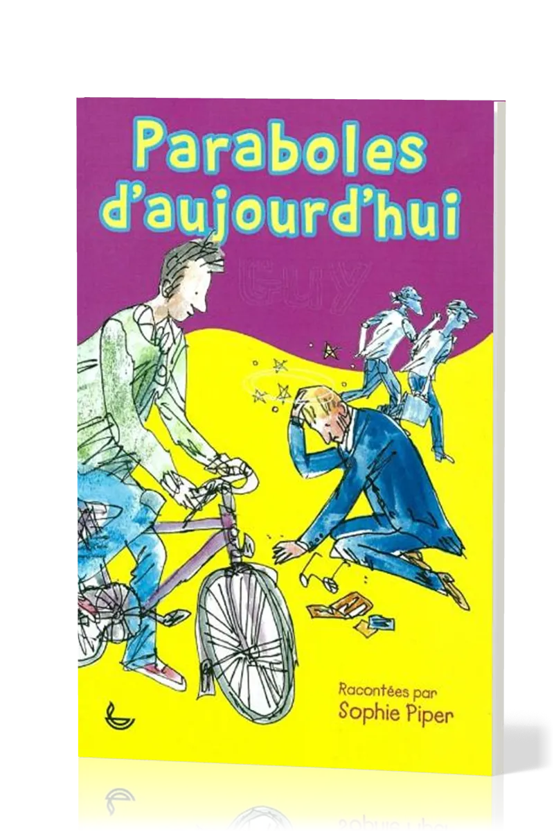 PARABOLES D'AUJOURD'HUI