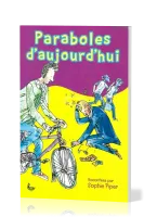 PARABOLES D'AUJOURD'HUI