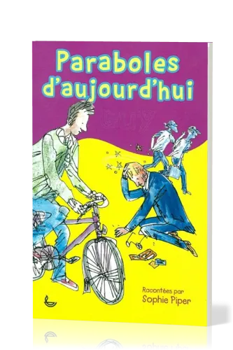PARABOLES D'AUJOURD'HUI