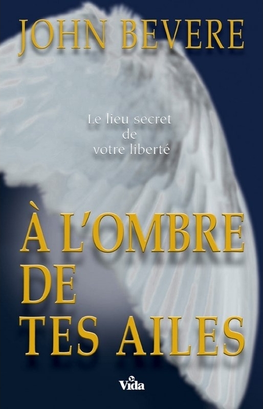 A L'OMBRE DE TES AILES