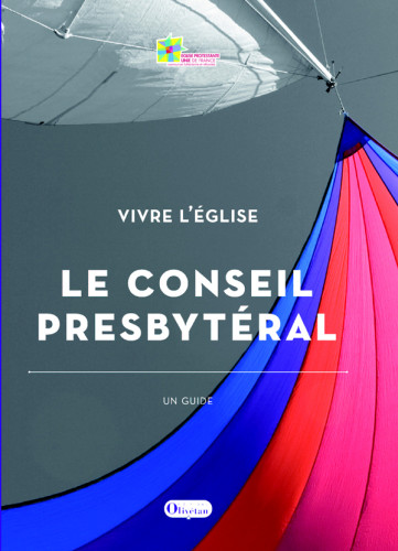 CONSEIL PRESBYTERAL (LE) - VIVRE L'EGLISE