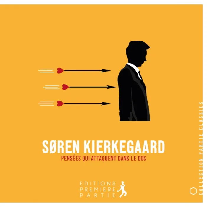 SOREN KIERKEGAARD - PENSEES QUI ATTAQUENT DANS LE DOS