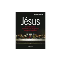 JESUS - LE MONDE OU IL VECUT, SON HISTOIRE ET SON ENSEIGNEMENT, SON INFLUENCE AUJOURD'HUI