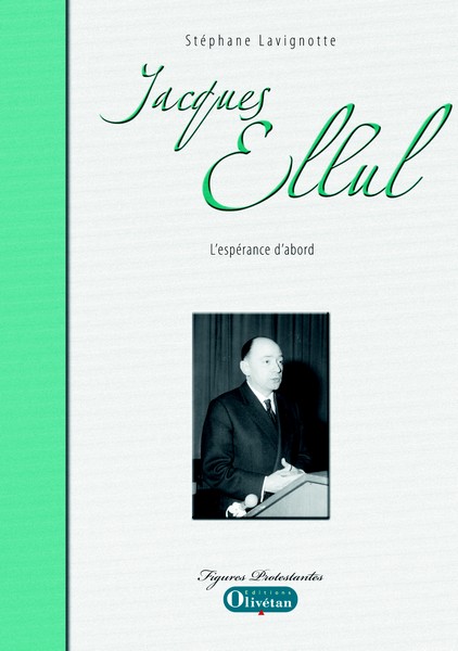 JACQUES ELLUL L'ESPERANCE D'ABORD