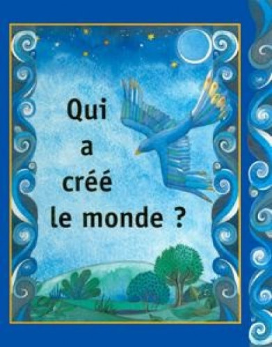 QUI A CREE LE MONDE?