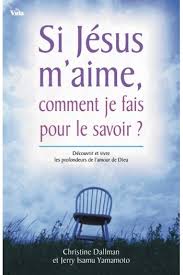 SI JESUS M'AIME, COMMENT JE FAIS POUR LE SAVOIR