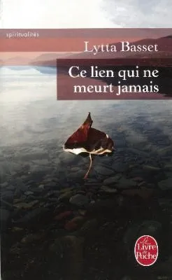 CE LIEN QUI NE MEURT JAMAIS