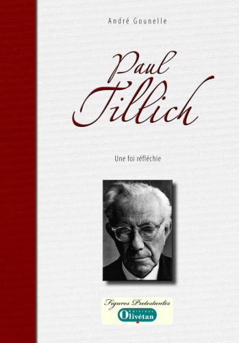 PAUL TILLICH - UNE FOI REFLECHIE