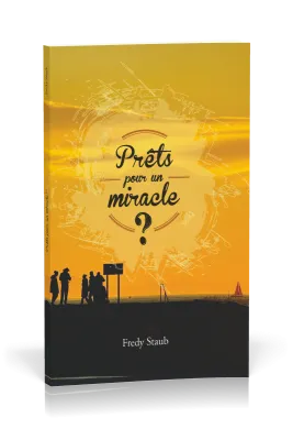 PRETS POUR UN MIRACLE?