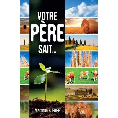 VOTRE PERE SAIT