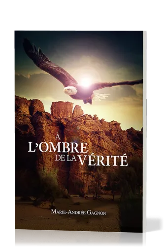 A L'OMBRE DE LA VERITE