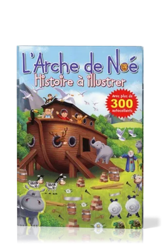 ARCHE DE NOE - HISTOIRE A ILLUSTRER