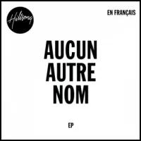 AUCUN AUTRE NOM - CD 5 TITRES HILLSONG