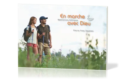 EN MARCHE AVEC DIEU - MEDITATIONS BIBLIQUES