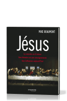 JESUS - LE MONDE OU IL VECUT, SON HISTOIRE ET SON ENSEIGNEMENT, SON INFLUENCE AUJOURD'HUI