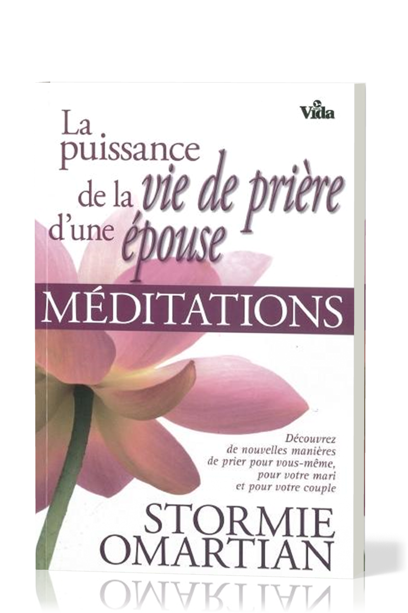 PUISSANCE DE LA VIE DE PRIERE D'UNE EPOUSE (REF:1131)- MEDITATIONS