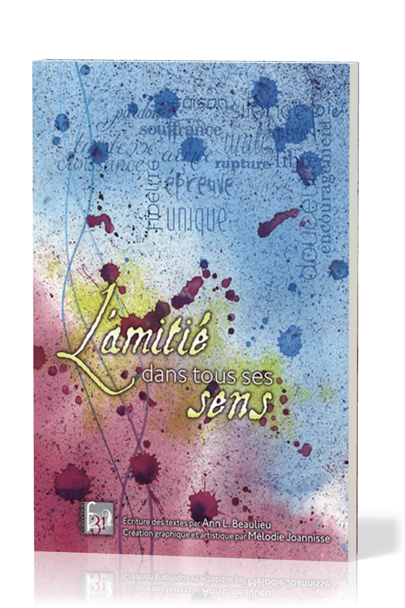 AMITIE DANS TOUS SES SENS (L')