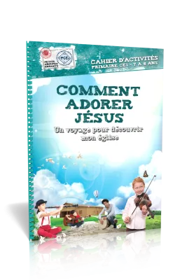 COMMENT ADORER JESUS - CAHIER D'ACTIVITE