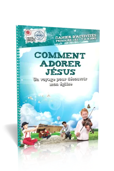 COMMENT ADORER JESUS - CAHIER D'ACTIVITE