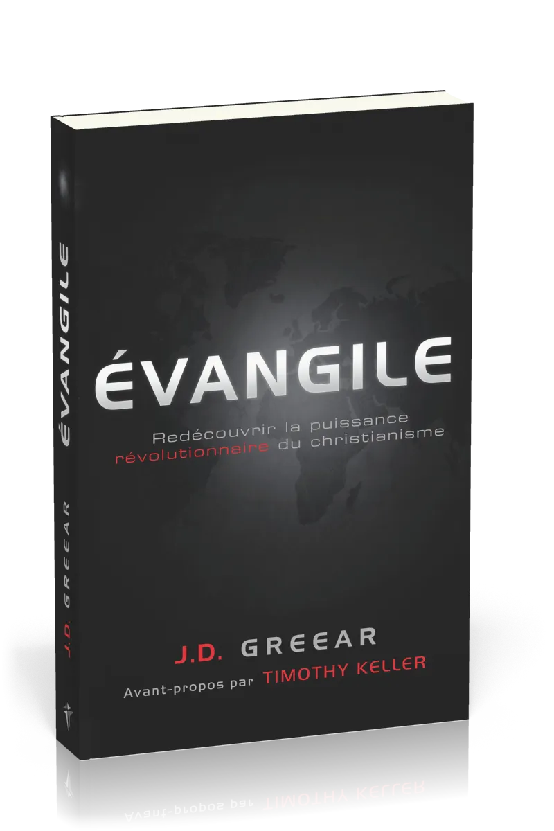 EVANGILE - REDECOUVRIR LA PUISSANCE REVOLUTIONNAIRE DU CHRISTIANISME