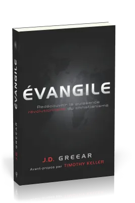 EVANGILE - REDECOUVRIR LA PUISSANCE REVOLUTIONNAIRE DU CHRISTIANISME
