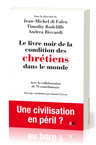 LIVRE NOIR DE LA CONDITION DES CHRETIENS DANS LE MONDE