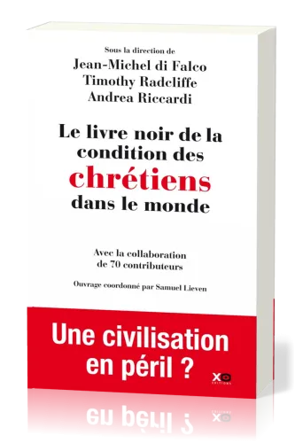 LIVRE NOIR DE LA CONDITION DES CHRETIENS DANS LE MONDE
