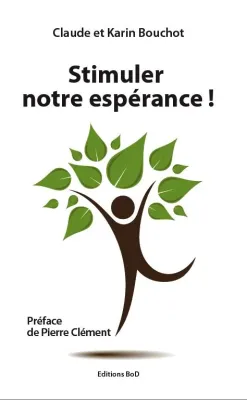 STIMULER NOTRE ESPERANCE