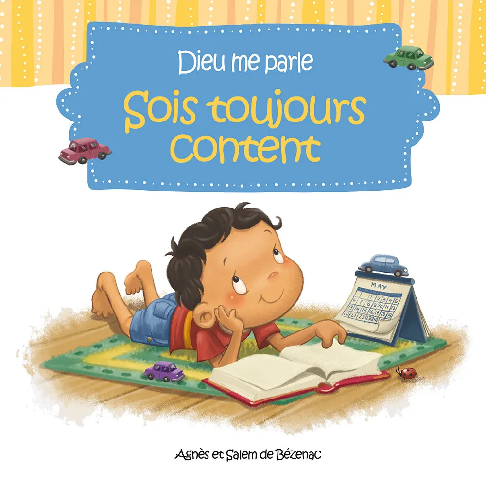 DIEU ME PARLE : SOIS TOUJOURS CONTENT
