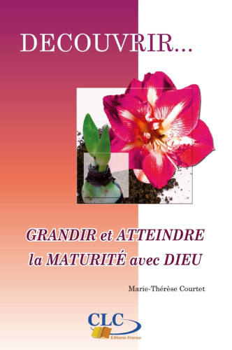 GRANDIR ET ATTEINDRE LA MATURITE AVEC DIEU