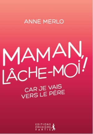 MAMAN LACHE MOI