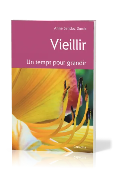 VIEILLIR - UN TEMPS POUR GRANDIR
