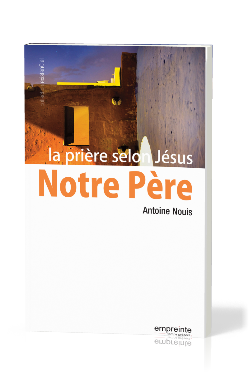 NOTRE PERE - LA PRIERE SELON JESUS