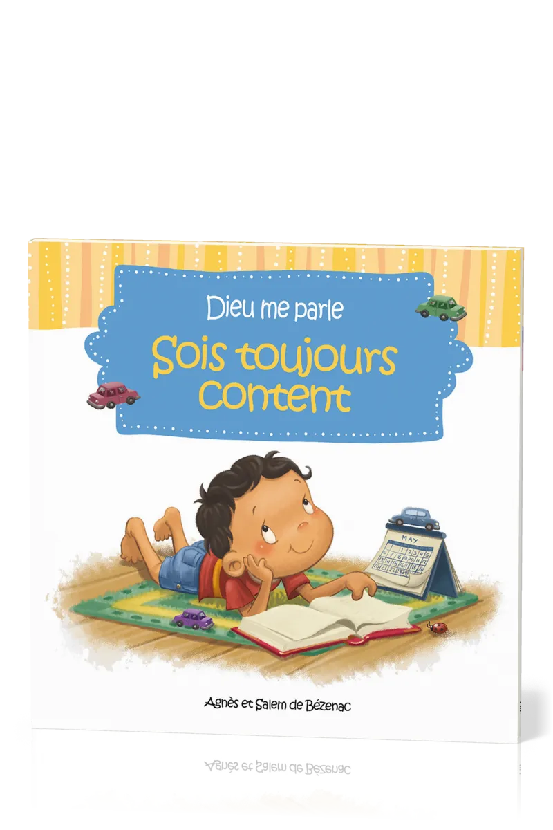 DIEU ME PARLE : SOIS TOUJOURS CONTENT