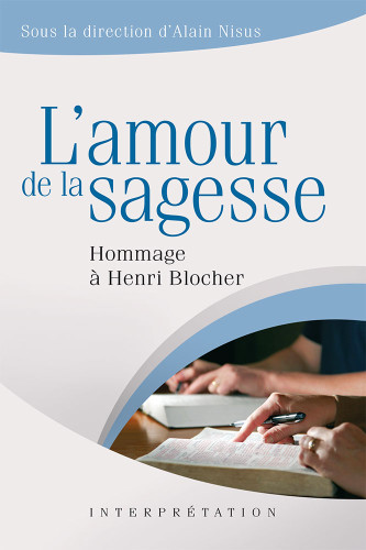 AMOUR DE LA SAGESSE (L')-HOMMAGE A HENRI BLOCHER