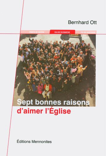 SEPT BONNES RAISONS D'AIMER L'EGLISE