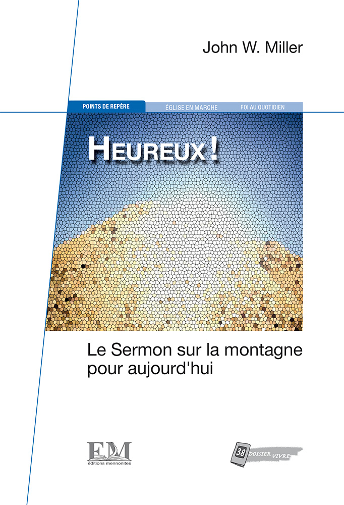 HEUREUX - LE SERMON SUR LA MONTAGNE POUR AUJOURD'HUI