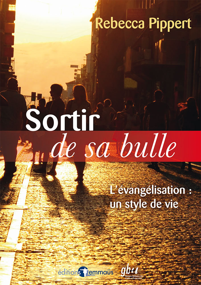SORTIR DE SA BULLE - L'EVANGELISATION UN STYLE DE VIE