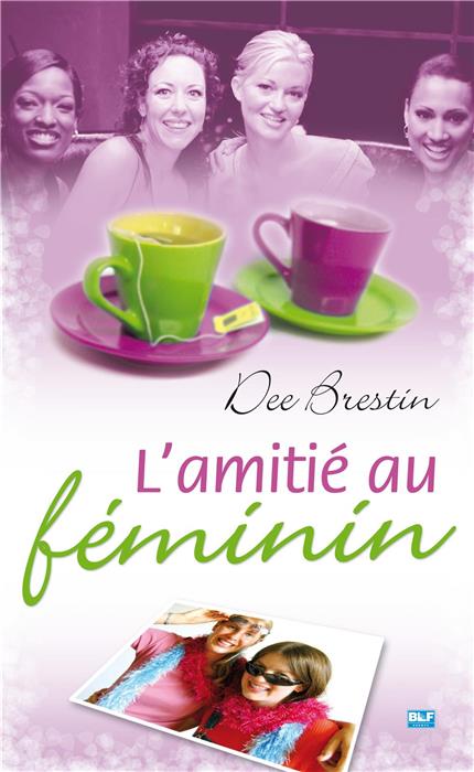 AMITIE AU FEMININ (L')