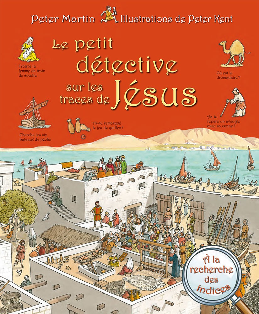 PETIT DETECTIVE SUR LES TRACE DE JESUS (LE)